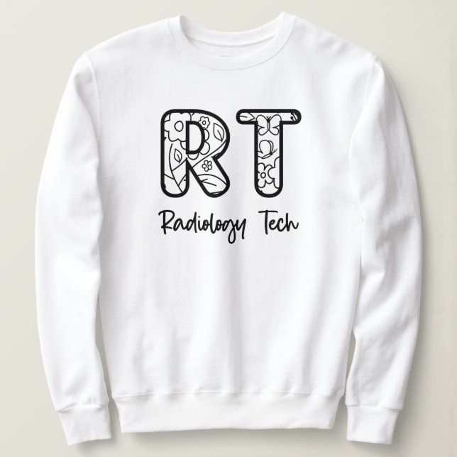 Radiology Tech RT Rad Technician X-ray Tech Gifts Sweatshirt (Design Front)