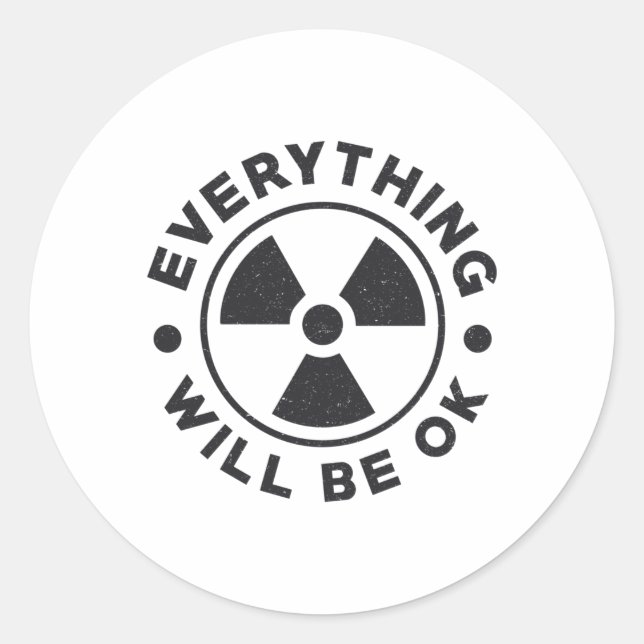 Radiology Tech Technologist Everything Will Be Ok Classic Round Sticker (Front)