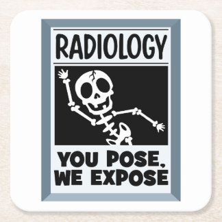 Radiology You Pose We Expose Coaster