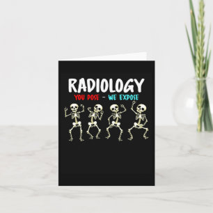 Radiology You Pose We Expose Dancing Skeleton X-ra Card