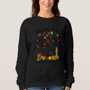 Radiology You Pose We Pose Skeleton Fall Autumn Sweatshirt