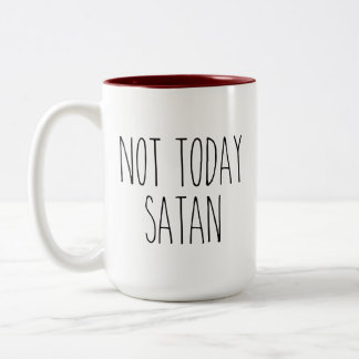 RAE DUNN Inspired Not Today Satan Coffee Mug