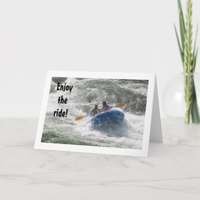 RAFTERS SAY "ENJOY THE RIDE" AND YOUR BIRTHDAY CARD (Front)