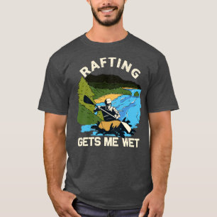 Rafting Gets Me Wet Fun Vintage T-Shirt