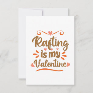 Rafting is my Valentine Funny Valentine's Day Gift Card