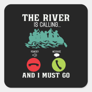 Rafting The River is Calling Paddling Canoe Paddle Square Sticker