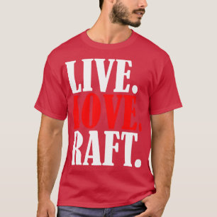 Rafting Water Sports Raft Love T-Shirt