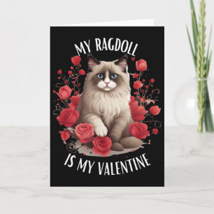 Ragdoll Cat Is My Valentine  Card
