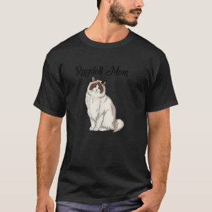 Ragdoll Cat Mom Cat Owner T-Shirt