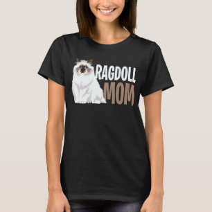 Ragdoll Cat Mum Funny Cat Owner Lovers T-Shirt