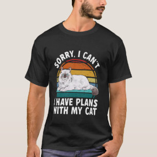 Ragdoll Cat Owner I Have Plans With My Cat T-Shirt