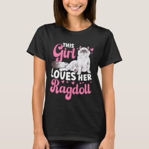 Ragdoll Cat Owner This Girl Loves Her Ragdoll Cat T-Shirt