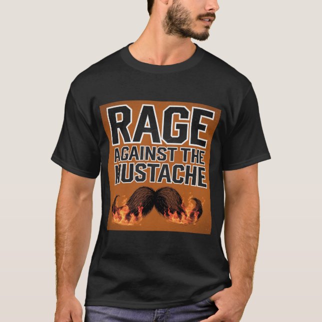 Rage Against the Moustache T-Shirt (Front)