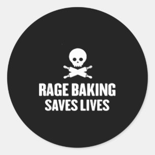 Rage Baking Saves Live Skull Funny Baker Cook Chef Classic Round Sticker
