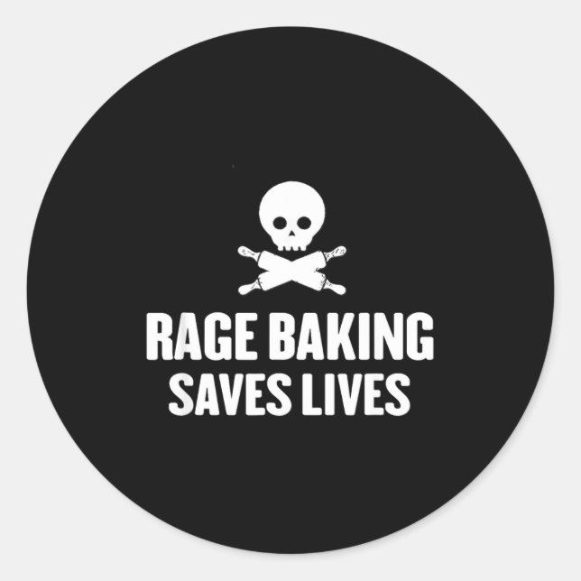Rage Baking Saves Live Skull Funny Baker Cook Chef Classic Round Sticker (Front)