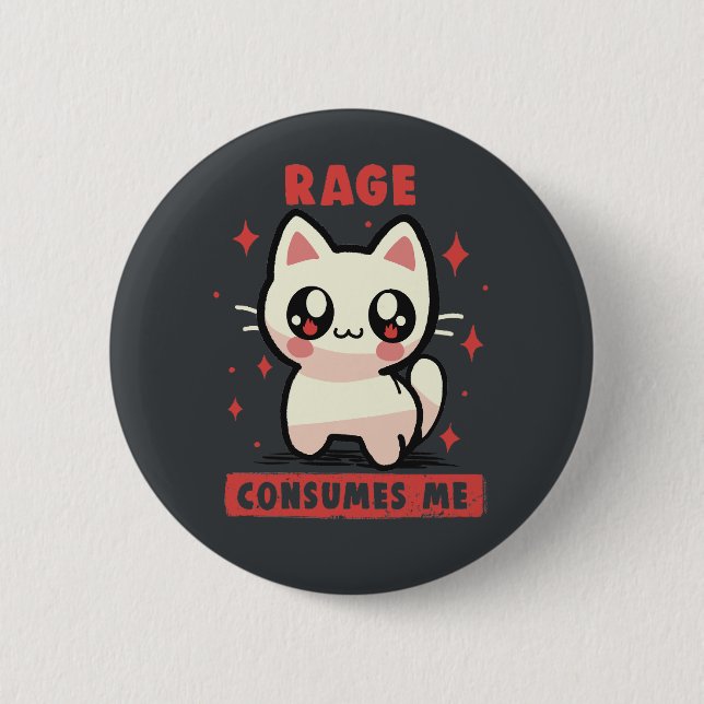 Rage Consumes Me 6 Cm Round Badge (Front)