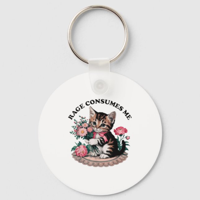 Rage consumes me cat flower cute kitty cat meme  key ring (Front)