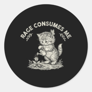 Rage Consumes Me Cat Flower Cute Kitty Funny Meme Classic Round Sticker