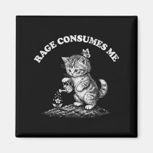 Rage Consumes Me Cat Flower Cute Kitty Funny Meme Magnet