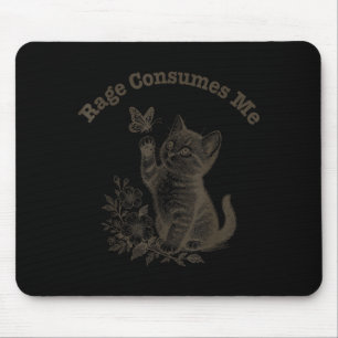 Rage Consumes Me Cat Mouse Mat