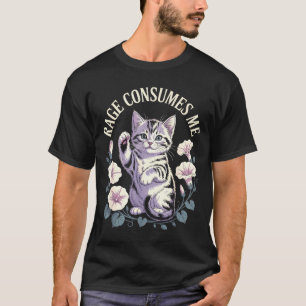 Rage Consumes Me Cute Kitten T-Shirt