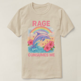 Rage consumes me dolphin T-Shirt