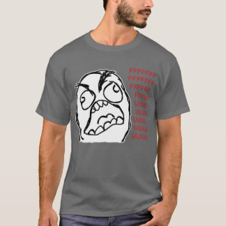 Rage guy fuuu fuuuu T-Shirt