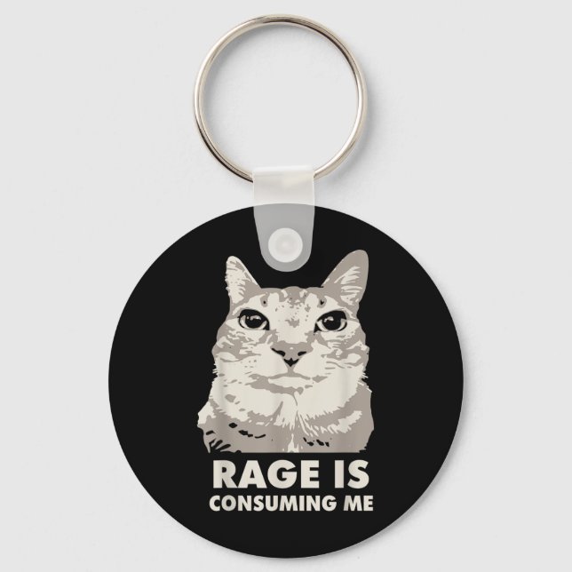 Rage Is Consuming Me Angry Cat Meme Sarcasm Funny  Key Ring (Front)