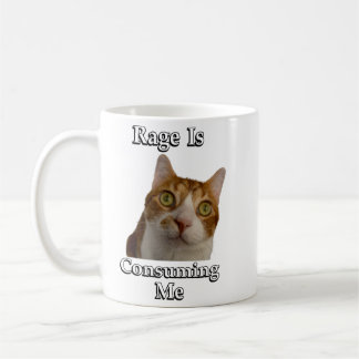 Rage Is Consuming Me Coffee Mug