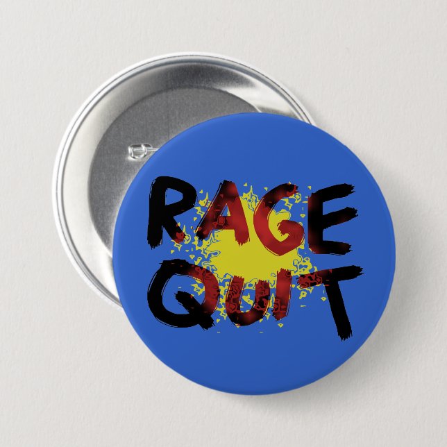 Rage Quit 7.5 Cm Round Badge (Front & Back)