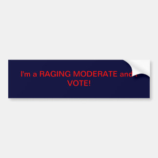 Raging Moderate Bumper Sticker
