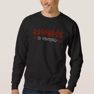 Ragnarok Is Coming Vikings Valhalla Sweatshirt