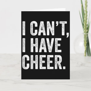 Rahiltees Co. I Can't I Have Cheer Cheerleader - B Card