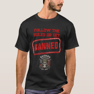 Raider’s Wasteland Get Banned T-Shirt