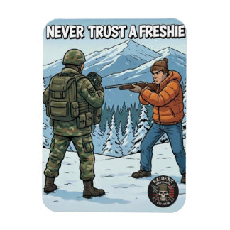 Raider’s Wasteland Never Trust A Freshie Magnet