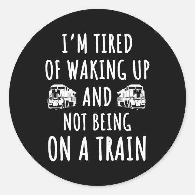 Rail Travel Saying Locomotive Trains Railroads Classic Round Sticker (Front)