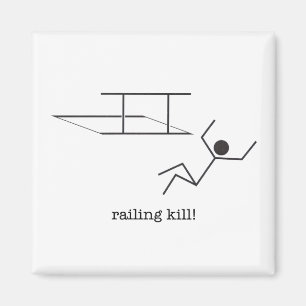railing kill! magnet