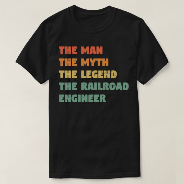 Railroad Engineer Funny Gift for him Railroad Engi T-Shirt (Design Front)