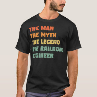 Railroad Engineer Funny Gift for him Railroad Engi T-Shirt