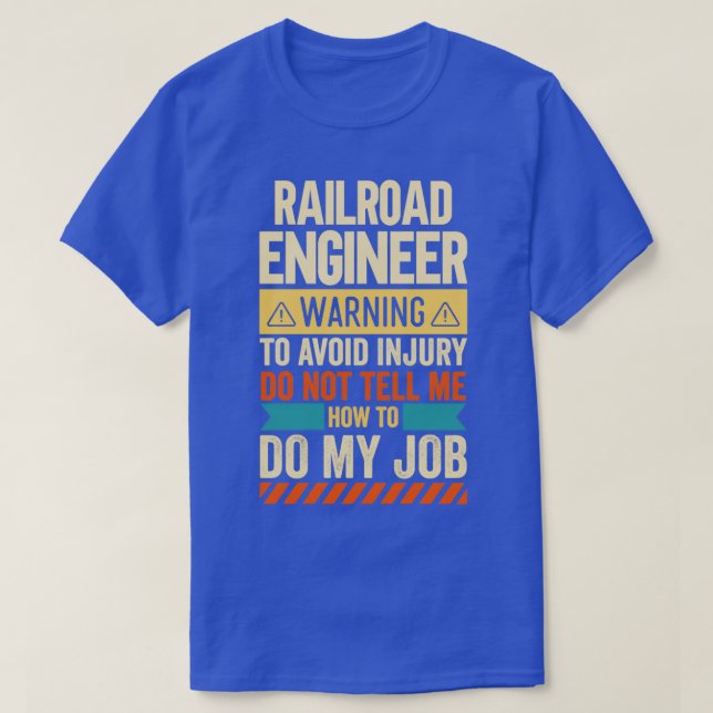 Railroad Engineer Warning 2 T-Shirt (Design Front)