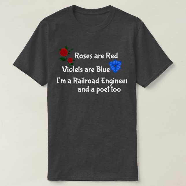 railroadengineer and a poet too T-Shirt (Design Front)
