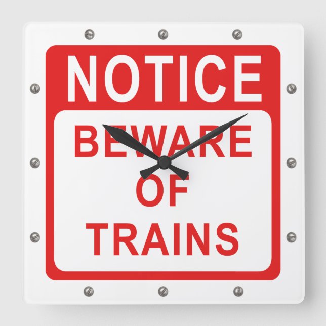 Railway, Beware of Trains Sign Square Wall Clock (Front)