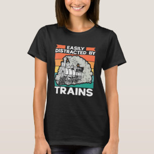 Railway Train Collector Railroad Easily Distracted T-Shirt