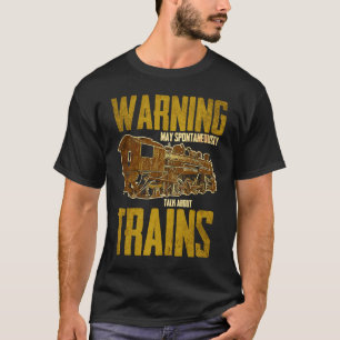 Railways Train Model Railroad Fan Railfan Love   3 T-Shirt