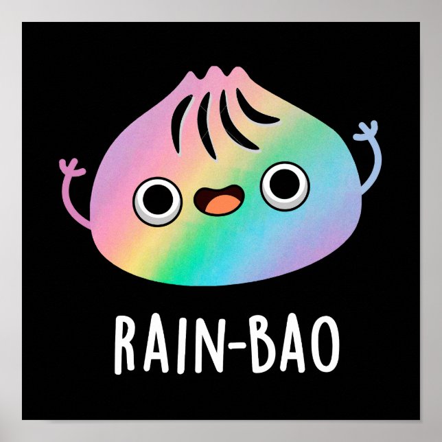 Rain-bao Funny Rainbow Dimsum Bao Pun Dark BG Poster (Front)