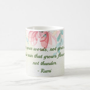 Rain Grows Flowers Rumi Quote Coffee Mug