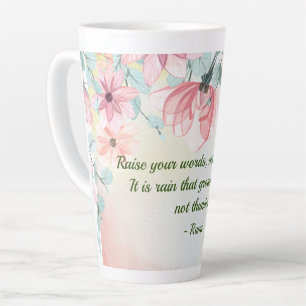 Rain Grows Flowers Rumi Quote Latte Mug