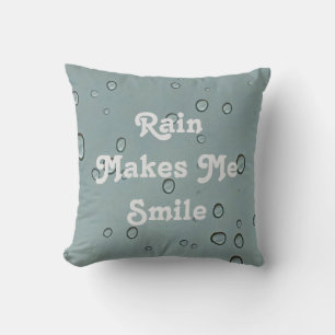 Rain Makes Me Smile Rain Droplet Photo Raindrop Cushion