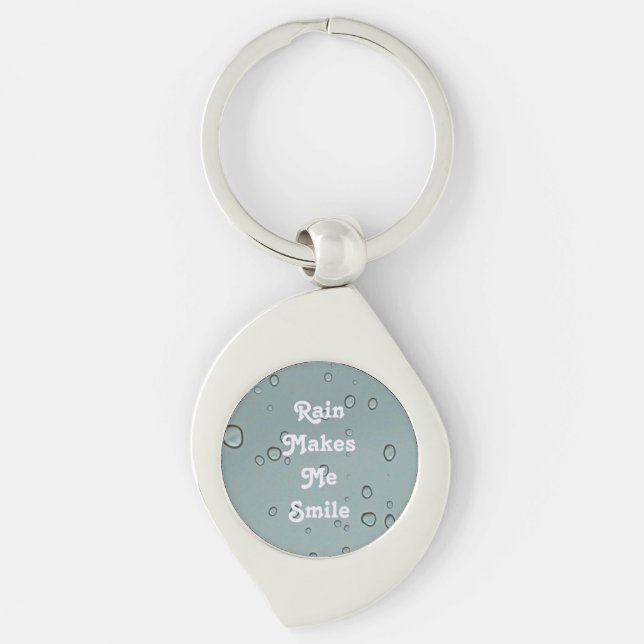 Rain Makes Me Smile Rain Droplet Photo Raindrop Key Ring (Front)