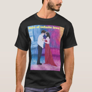 Rain of Infinite Love T-Shirt